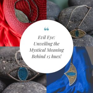 Read more about the article Evil Eye Meaning Colors: Unveiling the Mystical Meanings Behind 15 hues.